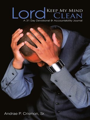 cover image of Lord, Keep My Mind Clean